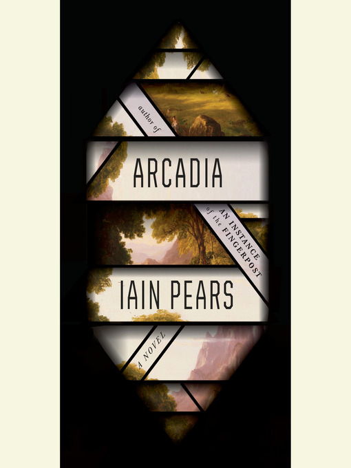 Title details for Arcadia by Iain Pears - Available